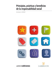 PRINCIPIOS, PR�CTICAS Y BENEFICIOS DE LA RESPONSABILIDAD SOCIAL