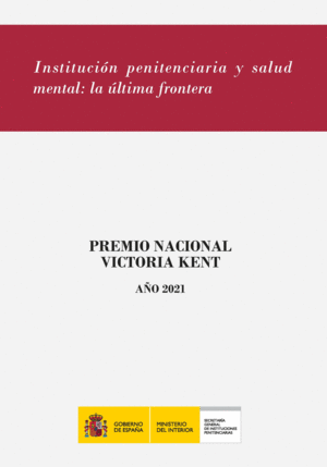 INSTITUCION PENITENCIARIA Y SALUD MENTAL: LA ULTIMA FRONTERA.