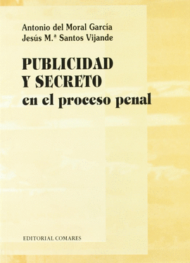 PUBLICIDAD Y SECRETO EN PROCESO PENAL