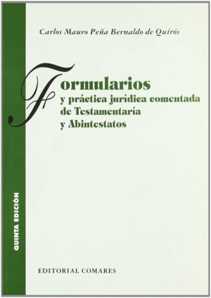 FORMULARIOS Y PRACTICA JURIDICA COMENTADA TESTAMENTARIA