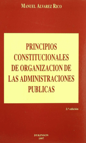 PRINCIPIOS CONSTITUCIONALES ORGANIZACION DE ADMINISTRACIONES