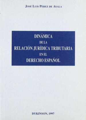 DINAMICA RELACION JURIDICA TRIBUTARIA EN DERECHO ESPAOL