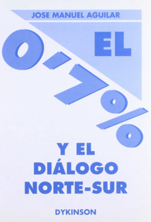 0'7 % Y EL DIALOGO NORTE SUR