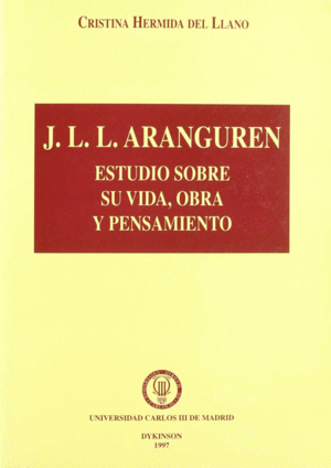 J L L ARANGUREN VIDA OBRA PENSAMIENTO