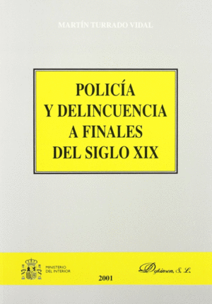 POLICIA Y DELINCUENCIA A FINALES DEL SIGLO XIX