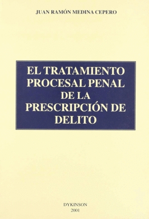 TRATAMIENTO PROCESAL PENAL DE LA PRESCRIPCION DE DELITO