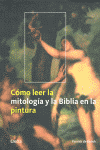 COMO LEER LA MITOLOGIA Y LA BIBLIA EN LA PINTURA