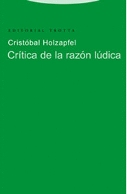 CRITICA DE LA RAZON LUDICA