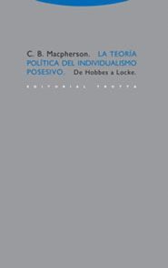 TEORIA POLITICA DEL INDIVIDUALISMO POSESIVO DE HOBBES A LOCKE