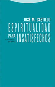 *** ESPIRITUALIDAD PARA INSATISFECHOS