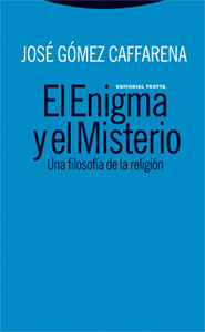 ENIGMA Y EL MISTERIO - UNA FILOSOFIA DE LA RELIGION