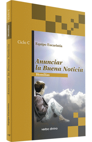 ANUNCIAR LA BUENA NOTICIA  HOMILIAS CICLO C
