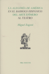 ALEGORIA DE AMERICA EN EL BARROCO HISPANICO DEL ARTE EFIMERO AL