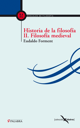 HISTORIA DE LA FILOSOFIA. II. (PALABRA) FILOSOFIA MEDIEVAL