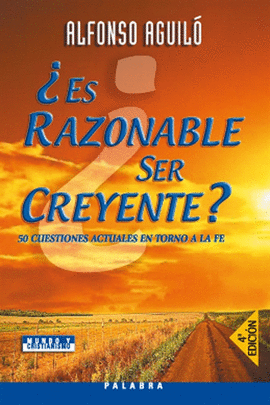 ES RAZONABLE SER CREYENTE ?