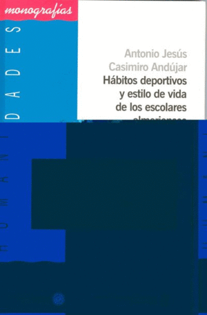 HABITOS DEPORTIVOS Y ESTILO DE VIDA DE LOS ESCOLARES ALMERIENSES