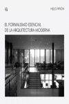 FORMALISMO ESENCIAL DE LA ARQUITECTURA MODERNA, EL