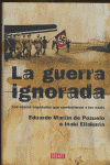 GUERRA IGNORADA, LA