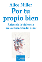 POR TU PROPIO BIEN RAICES VIOLENCIA EDUCACION NIO