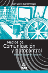 MEDIOS DE COMUNICACION Y AUTOCONTROL. ENTRE LA ETICA Y EL DERECHO