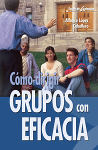C�MO DIRIGIR GRUPOS CON EFICACIA