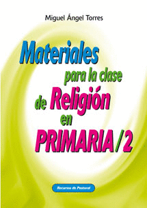 MATERIALES PARA LA CLASE RELIGION PRIMARIA 2