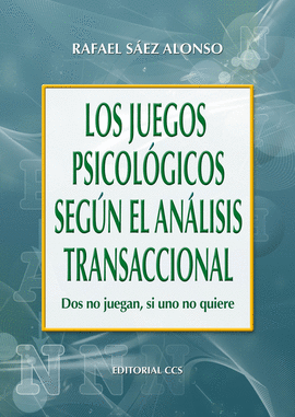*** JUEGOS PSICOLOGICOS SEGUN EL ANALISIS TRANSACCIONAL