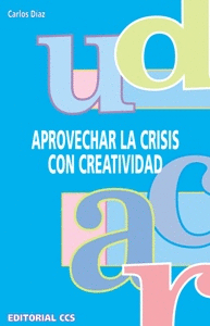 APROVECHAR LA CRISIS CON CREATIVIDAD