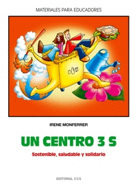 CENTRO 3 S, UN. SOSTENIBLE, SALUDABLE Y SOLIDARIO