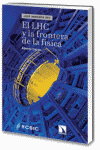 LHC Y LA FRONTERA DE LA FISICA, EL