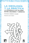 IDEOLOGIA Y LA PRACTICA, LA