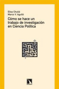 C�MO SE HACE UN TRABAJO DE INVESTIGACI�N EN CIENCIA POL�TICA