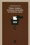 CLASES MEDIAS Y PROCESOS ELECTORALES EN AMRICA LATINA (2009