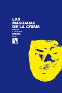 MSCARAS DE LA CRISIS, LAS