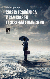CRISIS ECON�MICA Y CAMBIOS EN EL SISTEMA FINANCIERO