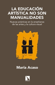 LA EDUCACI�N ART�STICA NO SON MANUALIDADES
