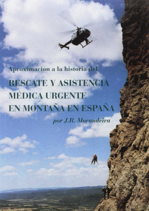 APROXIMACION HISTORIA RESCATE ASISTENCIA MEDICA URGENTE MONTA�A