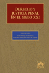 DERECHO Y JUSTICIA PENAL EN EL SIGLO XXI. LIBER AMICORUM. HOMENAJ