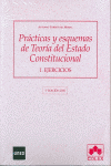 PRACTICAS Y ESQUEMAS DE TEORIA DEL ESTADO CONSTITUCIONAL 1 ED