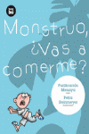 MONSTRUO VAS A COMERME