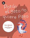 POTON EL GATO NO QUIERE PATO