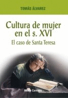 CULTURA DE MUJER EN EL S.XVI EL CASO DE SANTA TERESA