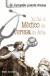 YO FUI EL MEDICO DE TERESA DE AVILA