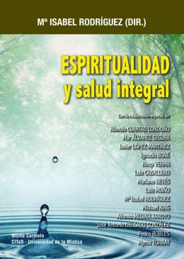 ESPIRITUALIDAD Y SALUD INTEGRAL.