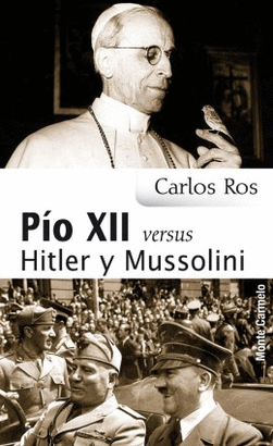 PIO XII VERSUS.HITLER Y MUSSOLINI.