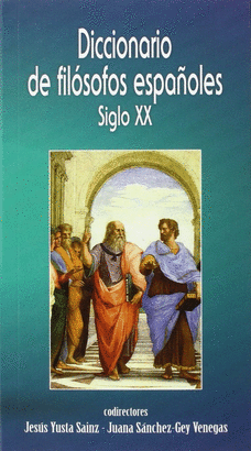 DICCIONARIO DE FILOSOFOS ESPA�OLES SIGLO XX