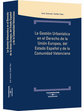 GESTION URBANISTICA EN DERECHO UNION EUROPEA DEL ESTADO ESPAOL