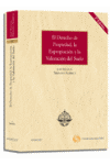 DERECHO DE PROPIEDAD LA EXPROPIACION Y LA VALORACION DEL SUELO
