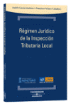 REGIMEN JURIDICO DE LA INSPECCION TRIBUTARIA LOCAL