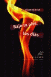 BAJO LA PIEL LOS DIAS